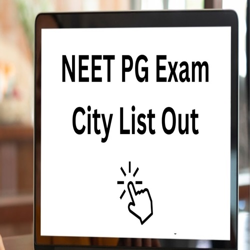 NEET PG Exam 2024 test cities list Release  — image 1 of 1