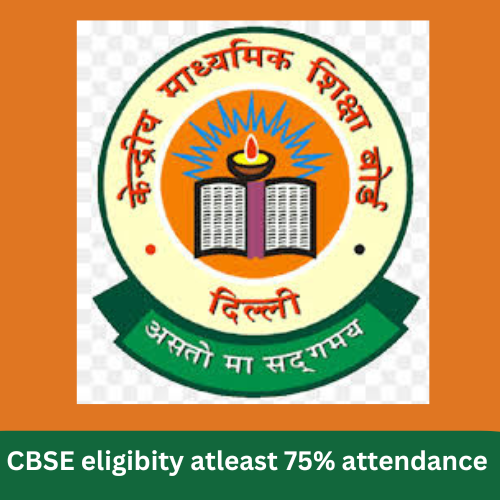 In 2025 CBSE will require all Class 10 and 12 students to maintain a minimum attendance of 75% in order to be eligible to sit for their exams. — image 1 of 1